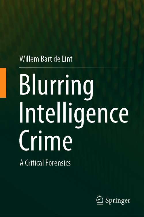 Blurring Intelligence Crime: A Critical Forensics