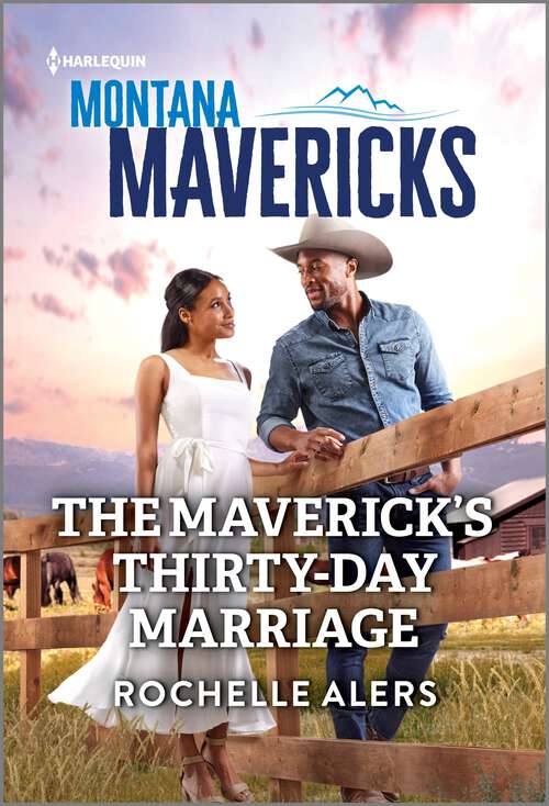 Book cover of The Maverick's Thirty-Day Marriage (Original) (Montana Mavericks: The Anniversary Gift #4)