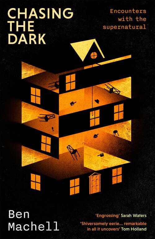 Book cover of Chasing the Dark: Encounters with the supernatural