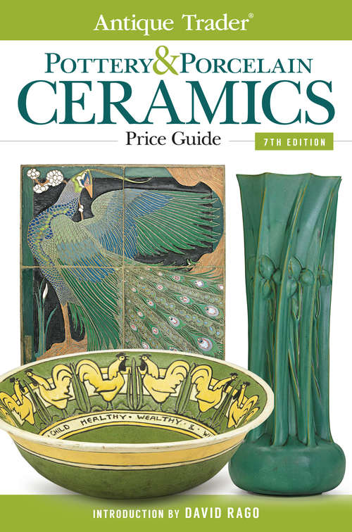 Book cover of Antique Trader Pottery & Porcelain Ceramics Price Guide