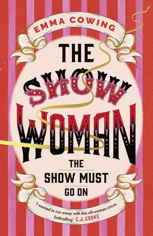 Book cover of THE SHOW WOMAN: A beautifully evoked historical novel about the first all female circus act