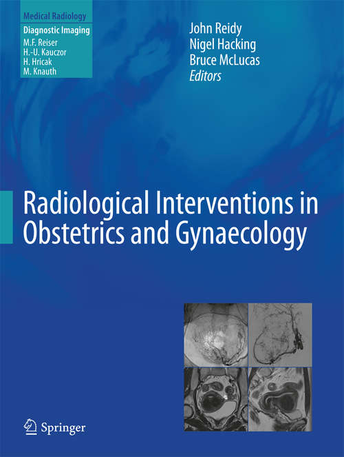 Book cover of Radiological Interventions in Obstetrics and Gynaecology (2014) (Medical Radiology)