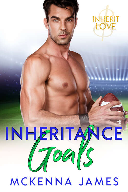 Book cover of Inheritance Goals (Inherit Love #3)