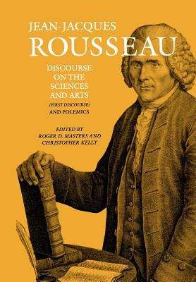 Discourse On The Sciences And Arts And Polemics: Volume 2 of the Collected Writings of Rousseau