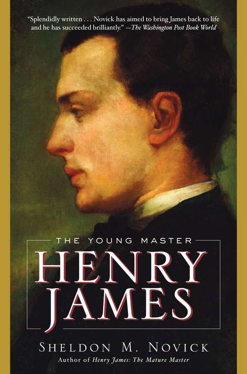 Book cover of Henry James: The Young Master