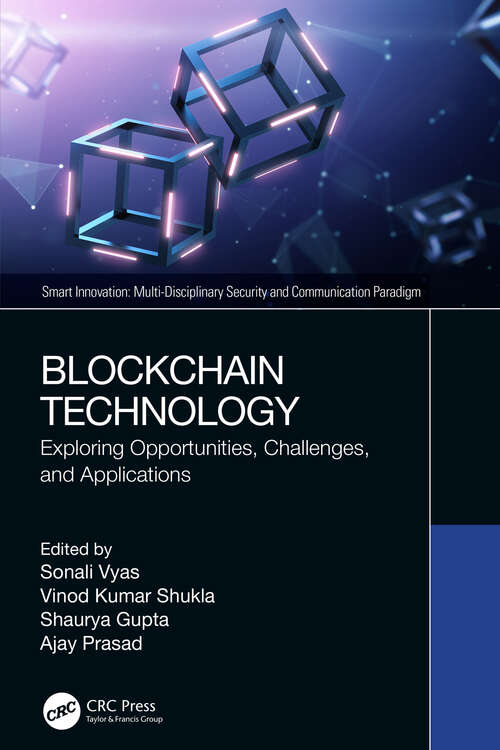 Blockchain Technology: Exploring Opportunities, Challenges, and Applications (Smart Innovation)