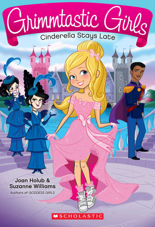 Grimmtastic Girls #1: Cinderella Stays Late (Grimmtastic Girls #1)