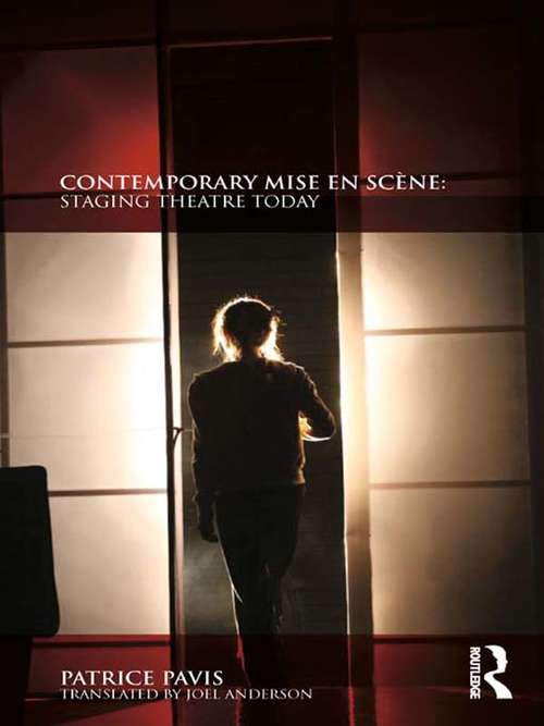 Book cover of Contemporary Mise en Scène: Staging Theatre Today