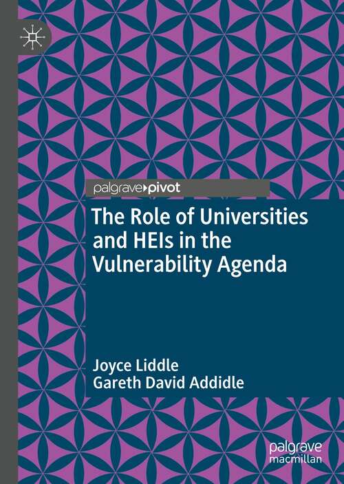 The Role of Universities and HEIs in the Vulnerability Agenda (Rethinking University-Community Policy Connections)
