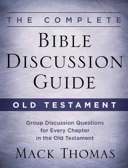Book cover of The Complete Bible Discussion Guide: Old Testament