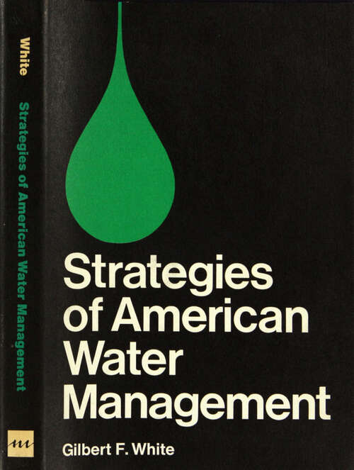 Book cover of Strategies of American Water Management (WM C. Cook Lectures)
