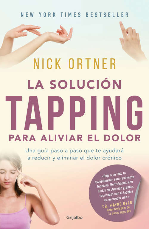 Book cover of La solución Tapping para aliviar el dolor: Una guía que te ayudará a reducir y eliminar el dolor crónico