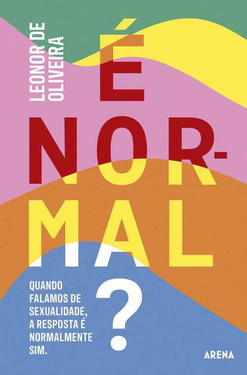 Book cover of É Normal?: Sexualidade, questões de género e tudo o que há no meio