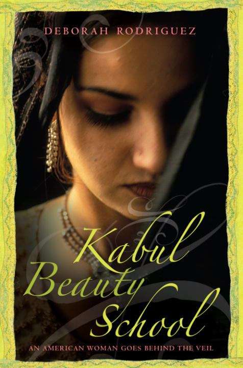 Book cover of Kabul Beauty School: An American Woman Goes Behind the Veil