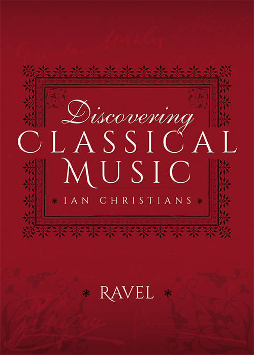 Book cover of Discovering Classical Music: Ravel (Discovering Classical Music)