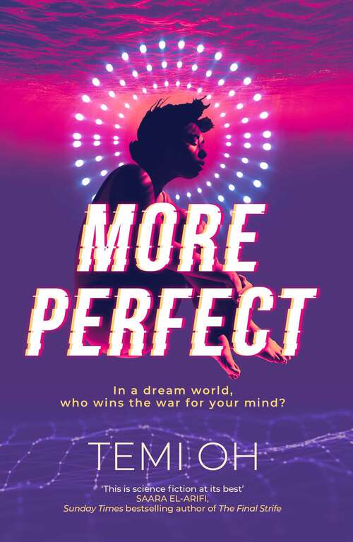 Book cover of More Perfect: The Circle meets Inception in this moving exploration of tech and connection.