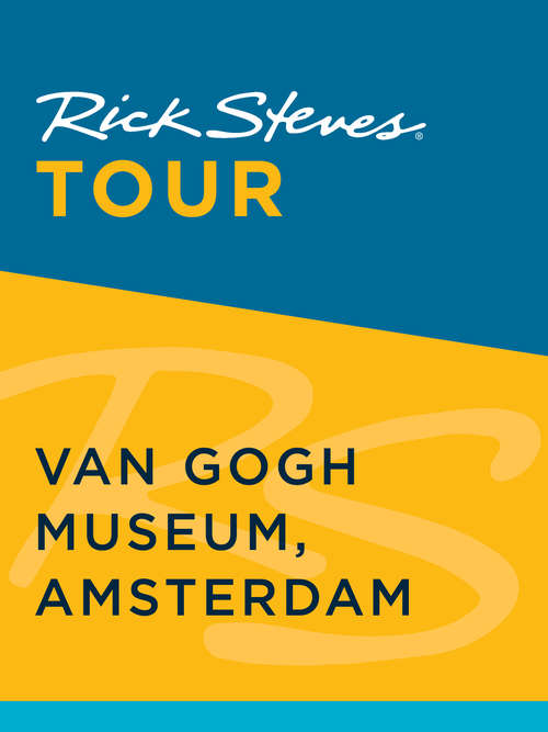 Book cover of Rick Steves Tour: Van Gogh Museum, Amsterdam