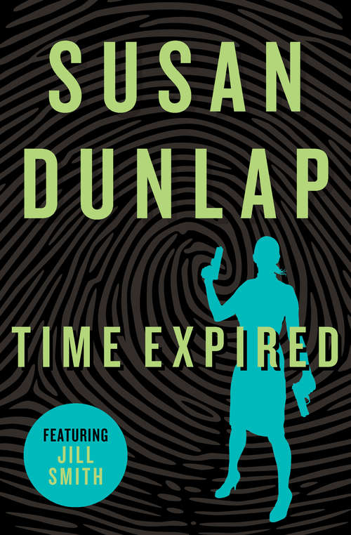 Time Expired: A Jill Smith Mystery (The Jill Smith Mysteries #8)