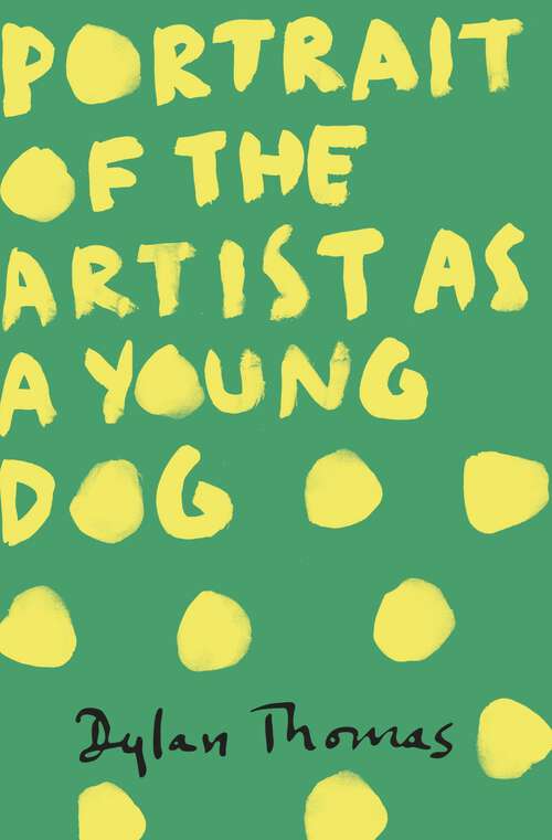 Book cover of Portrait Of The Artist As A Young Dog