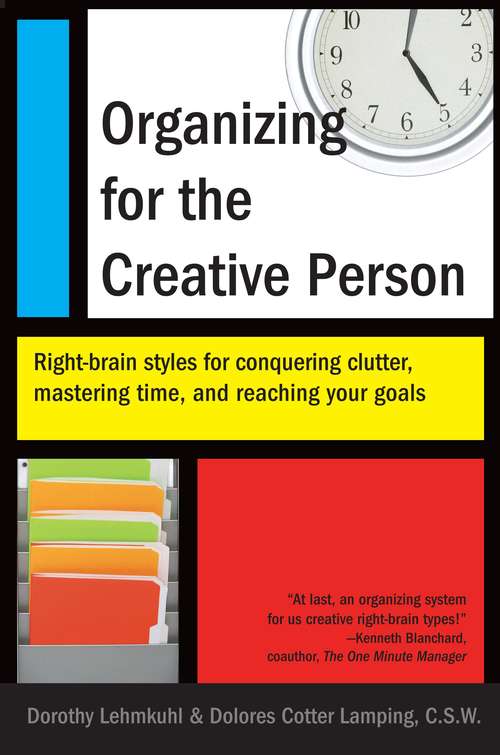 Book cover of Organizing for the Creative Person: Right-Brain Styles for Conquering Clutter, Mastering Time, and Reaching Your Goals