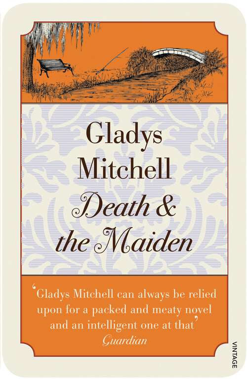 Book cover of Death and the Maiden: A Mrs. Bradley Mystery (Rue Morgue Vintage Mysteries Ser.)