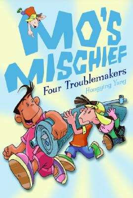 Book cover of Mo's Mischief: Four Troublemakers