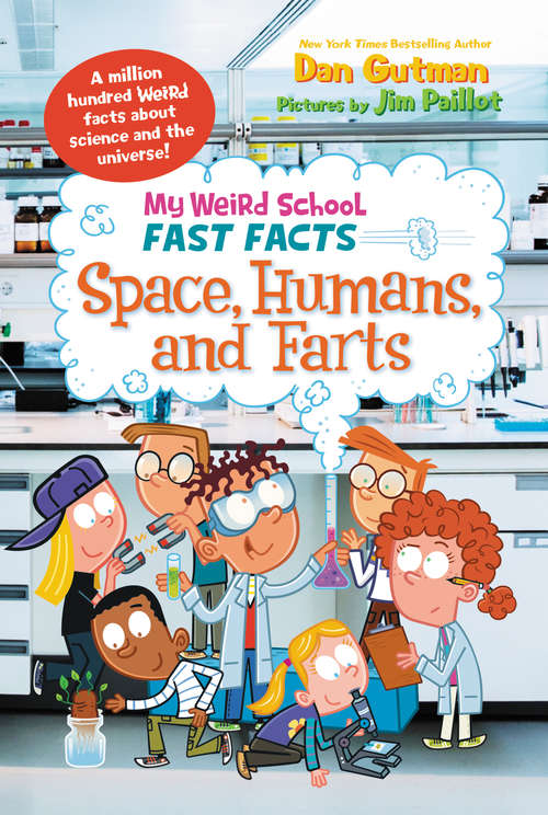 Book cover of Fast Facts: Space, Humans, and Farts (My Weird School )