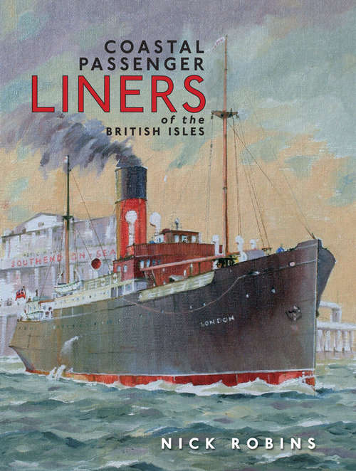 Book cover of Coastal Passenger Liners of the British Isles
