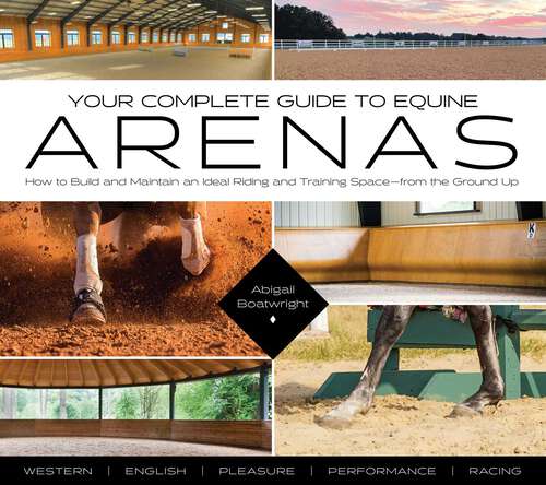 Book cover of Your Complete Guide to Equine Arenas