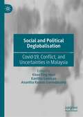 Social and Political Deglobalisation: Covid-19, Conflict, and Uncertainties in Malaysia