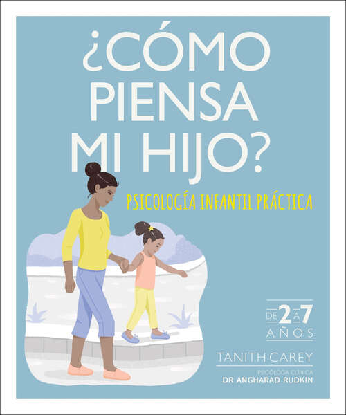 Book cover of ¿Cómo piensa mi hijo? (What's My Child Thinking?): Psicologia infantil práctica