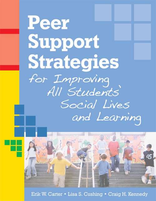 Peer Support Strategies For Improving All Students' Social Lives And Learning