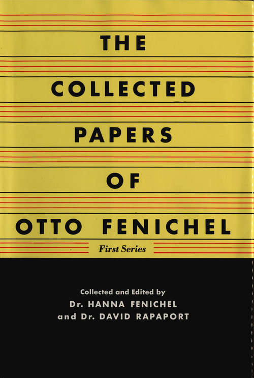The Collected Papers of Otto Fenichel (Vol #1)