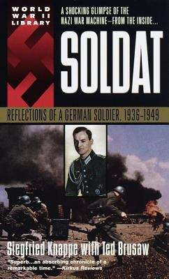 Book cover of Soldat: Reflections of a German Soldier
