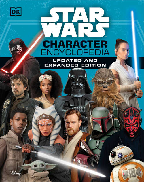Book cover of Star Wars Character Encyclopedia, Updated and Expanded Edition
