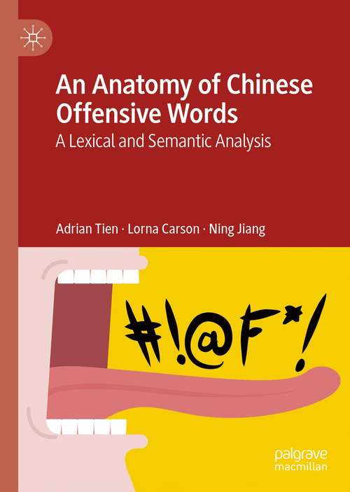 An Anatomy of Chinese Offensive Words: A Lexical and Semantic Analysis