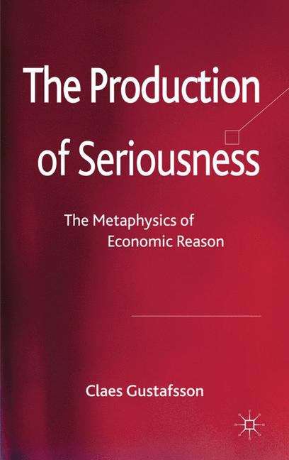 Book cover of The Production of Seriousness