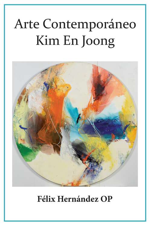 Book cover of Arte Contemporaneo: Kim En Joong