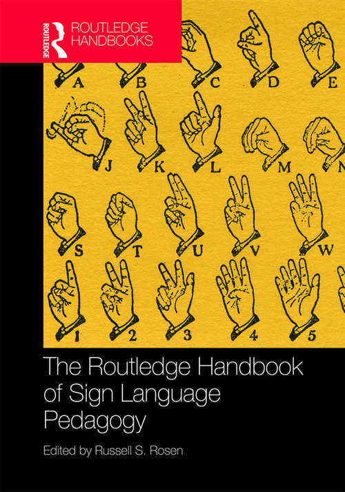 The Routledge Handbook of Sign Language Pedagogy