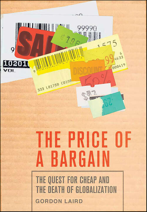 Book cover of The Price of a Bargain: The Quest for Cheap and the Death of Globalization