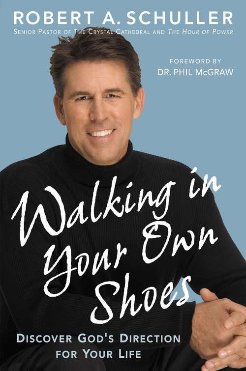 Book cover of Walking in Your Own Shoes: Discover God's Direction for Your Life