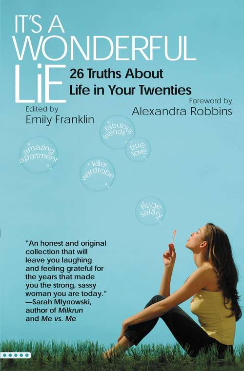 Book cover of It's a Wonderful Lie: 26 Truths About Life in Your Twenties