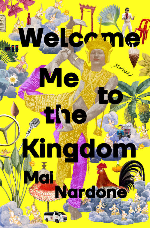 Book cover of Welcome Me to the Kingdom: Stories