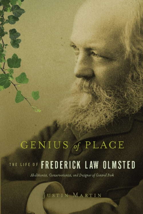 Book cover of Genius of Place: The Life of Frederick Law Olmsted (A Merloyd Lawrence Book)