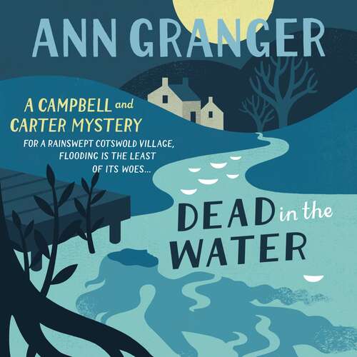 Book cover of Dead In The Water (Campbell & Carter Mystery 4): A riveting English village mystery