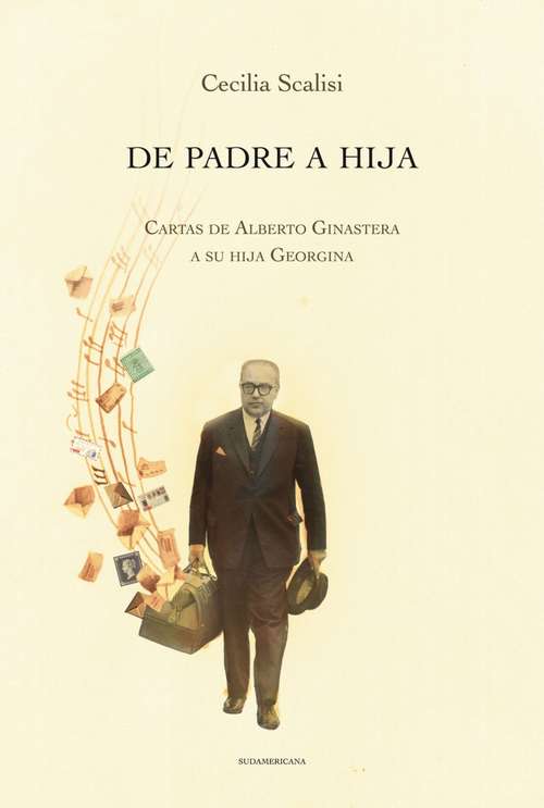Book cover of De padre a hija: Cartas de Alberto Ginastera a su hija Georgina