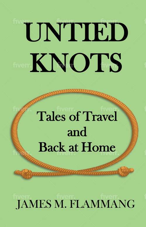 Book cover of Untied Knots: Tales of Travel and Back at Home