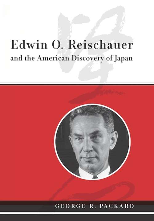 Book cover of Edwin O. Reischauer and the American Discovery of Japan