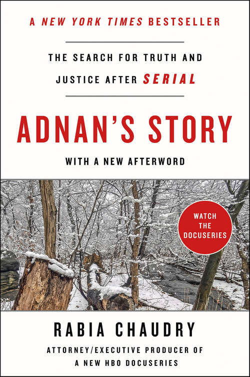 Book cover of Adnan's Story: The Search for Truth and Justice After Serial