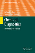Chemical Diagnostics: From Bench to Bedside (Topics in Current Chemistry #336)